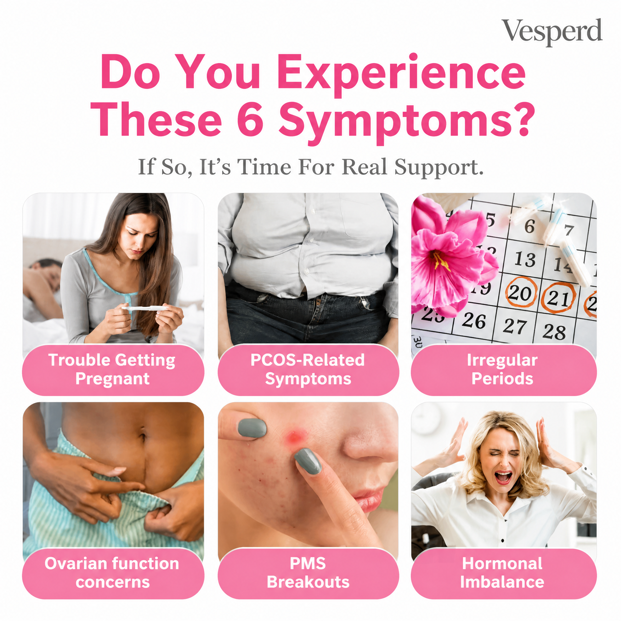 An informational marketing graphic for Vesperd with the headline 'Do You Experience These 6 Symptoms?' and supporting text. The layout shows six pink rounded panels with photos and labels for trouble getting pregnant, PCOS-related symptoms, irregular periods, ovarian function concerns, PMS breakouts, and hormonal imbalance.